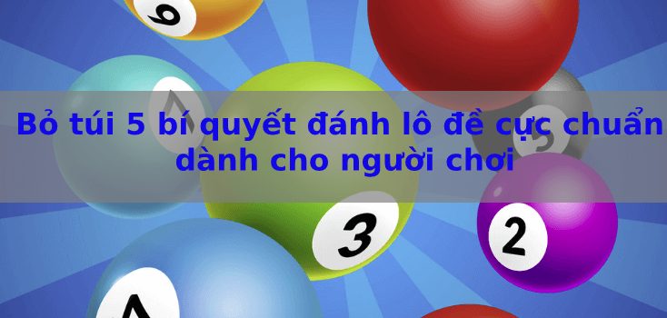 Bí quyết bắt lô đề cực chuẩn